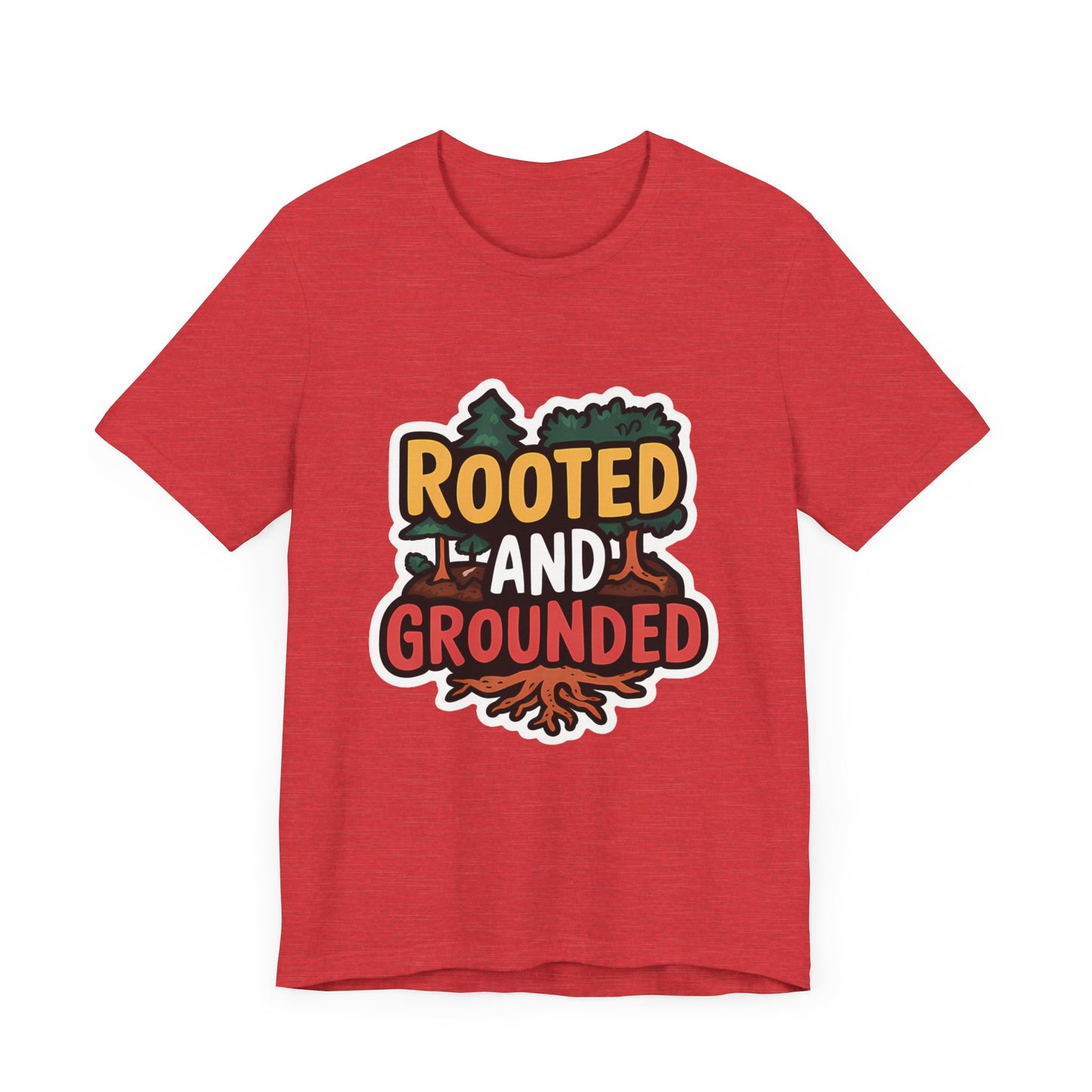 Rooted And Grounded - Short Sleeve Tee