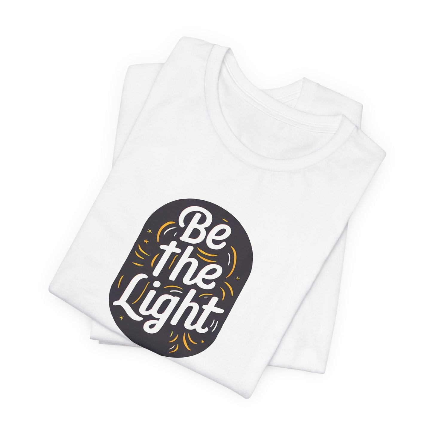 Be The Light - Short Sleeve Tee