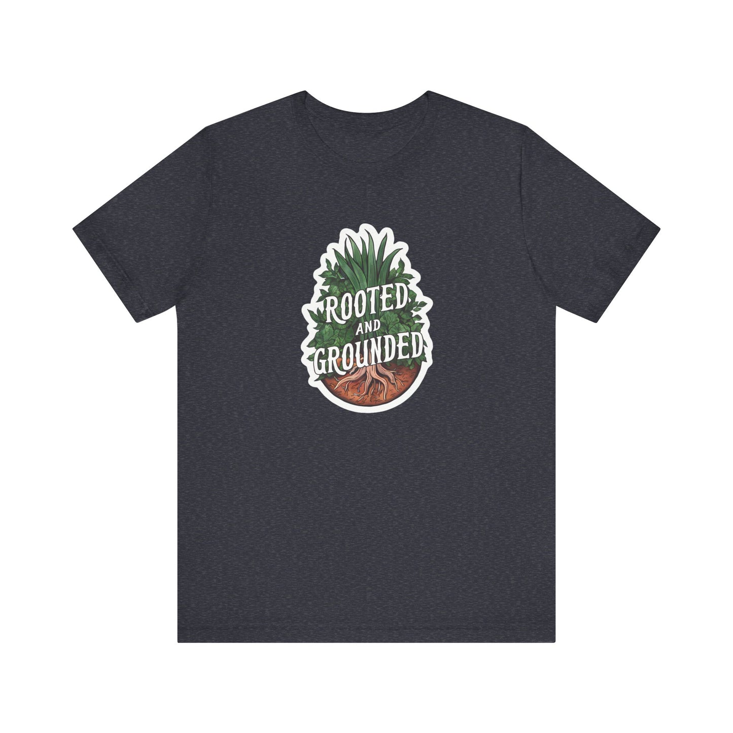 Rooted And Grounded - Short Sleeve Tee