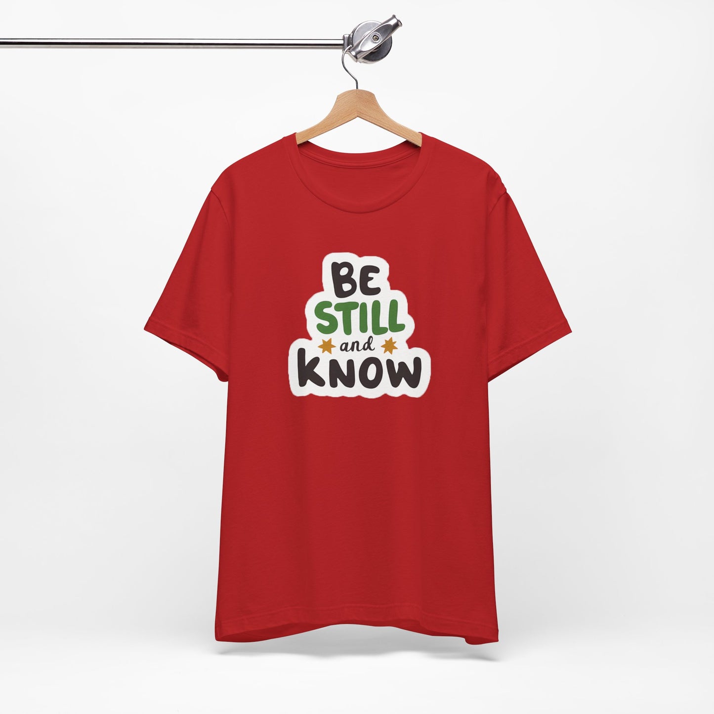 Be Still And Know - Short Sleeve Tee