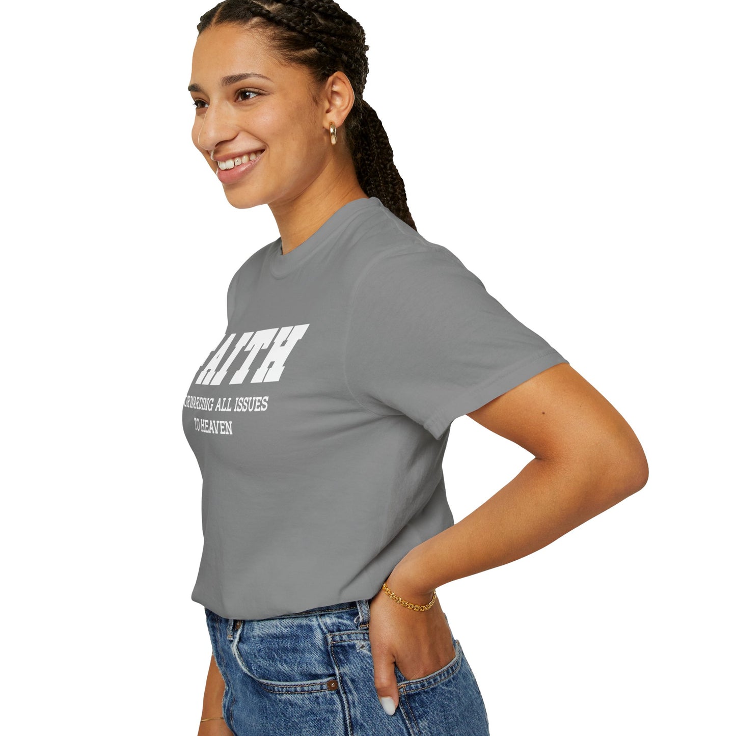 FAITH - Forwarding All Issues To Heaven T- Shirt