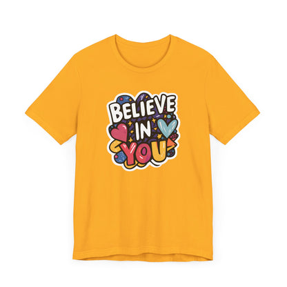 Believe In You - Short Sleeve Tee
