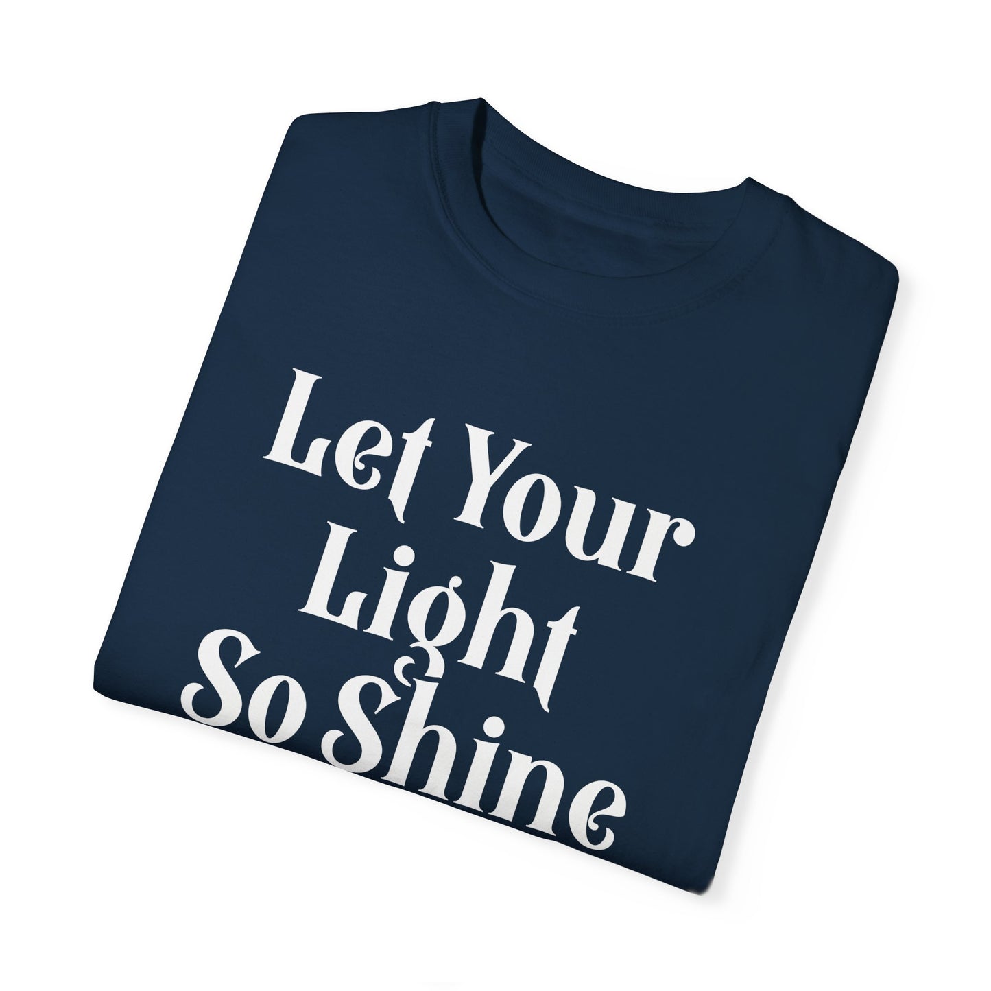 Let Your Light Shine T-Shirt