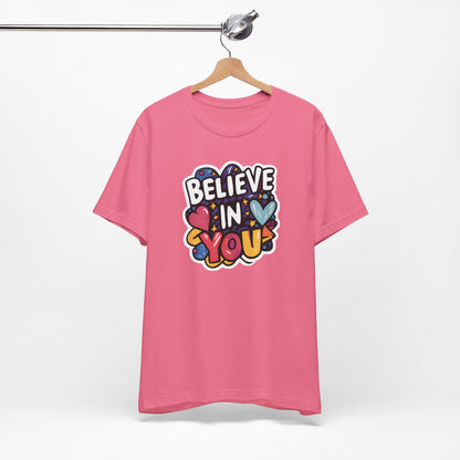 Believe In You - Short Sleeve Tee
