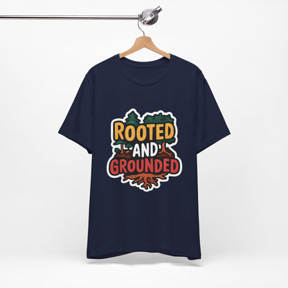 Rooted And Grounded - Short Sleeve Tee