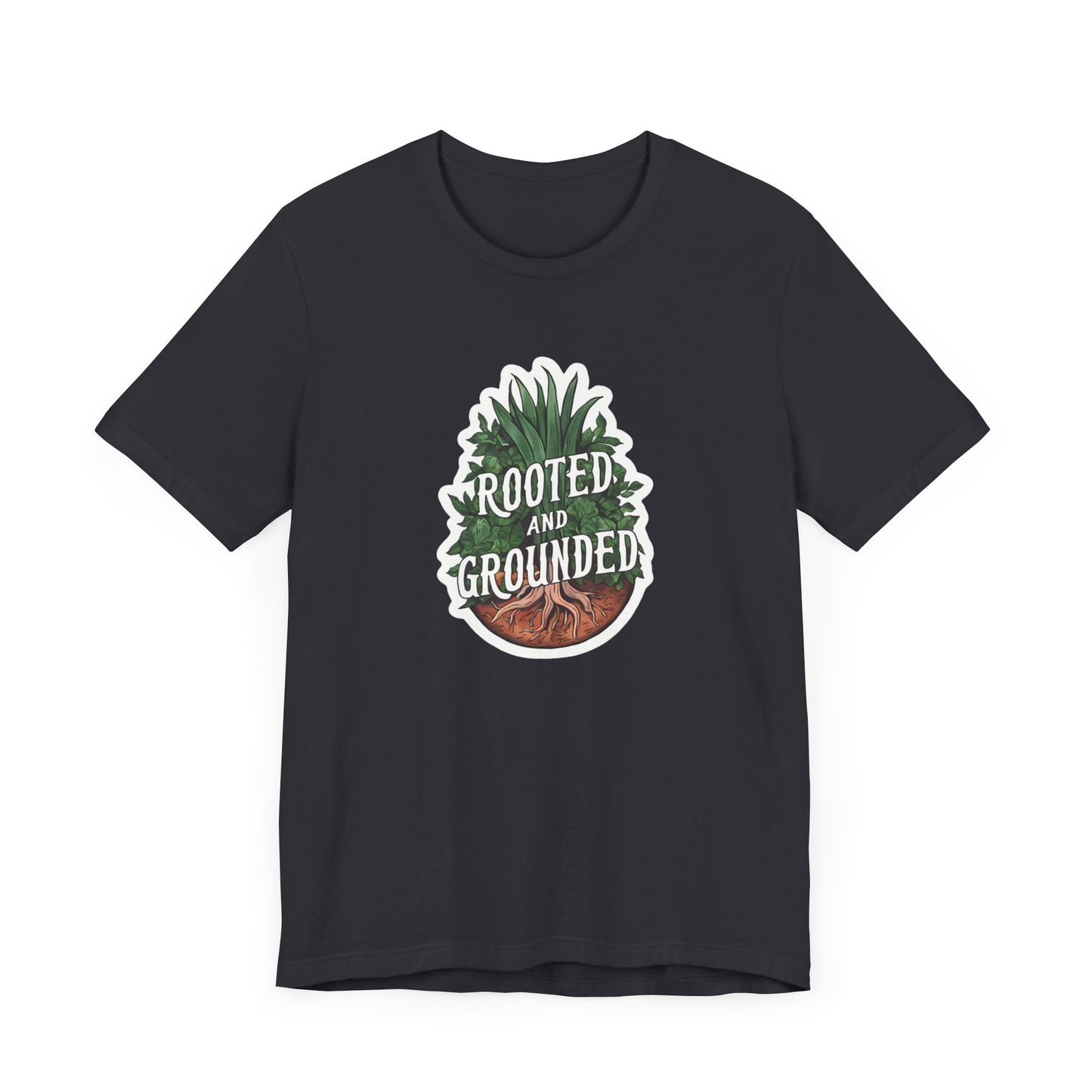 Rooted And Grounded - Short Sleeve Tee