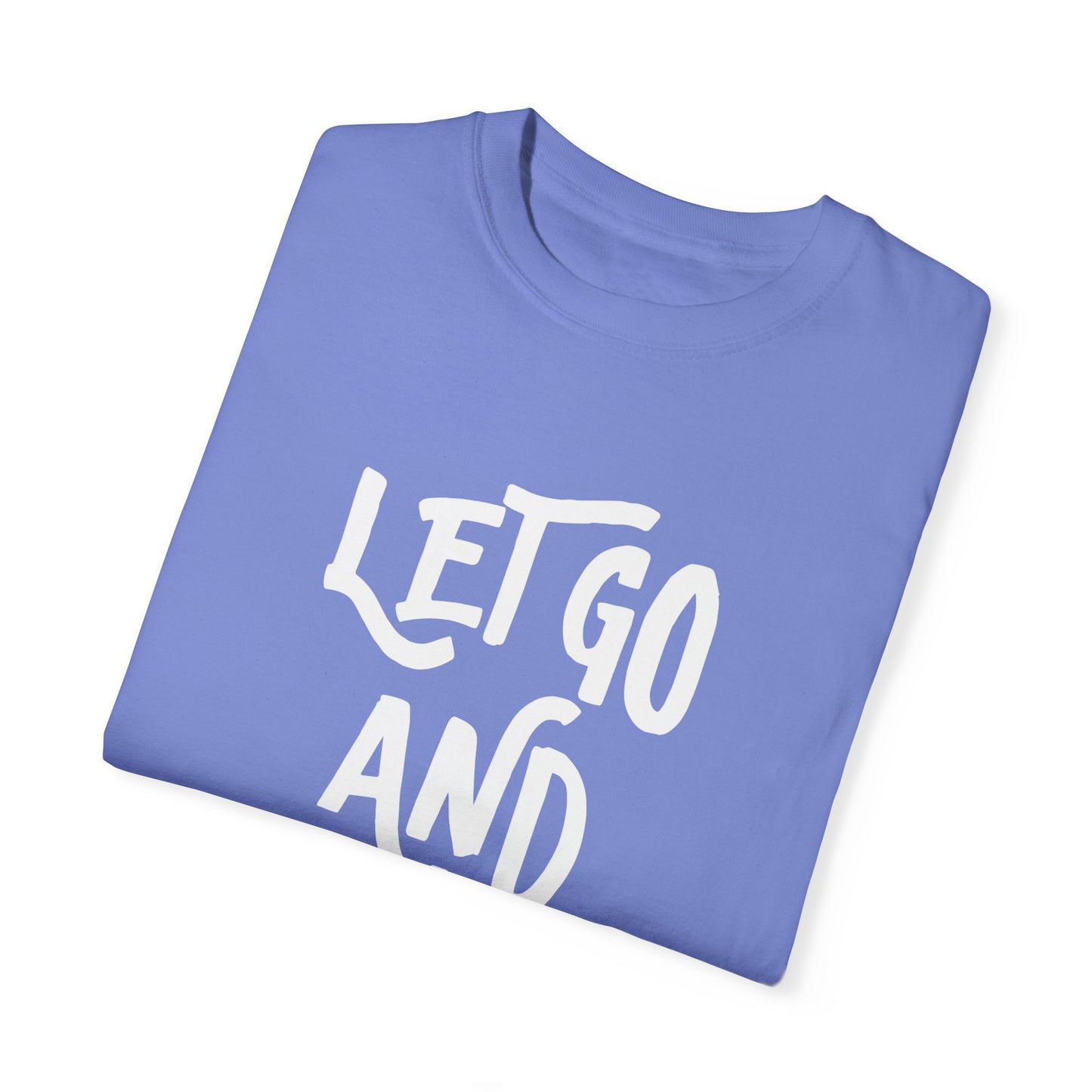 Let Go and Let God T-Shirt