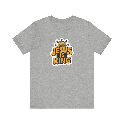 Jesus Is King - Short Sleeve Tee