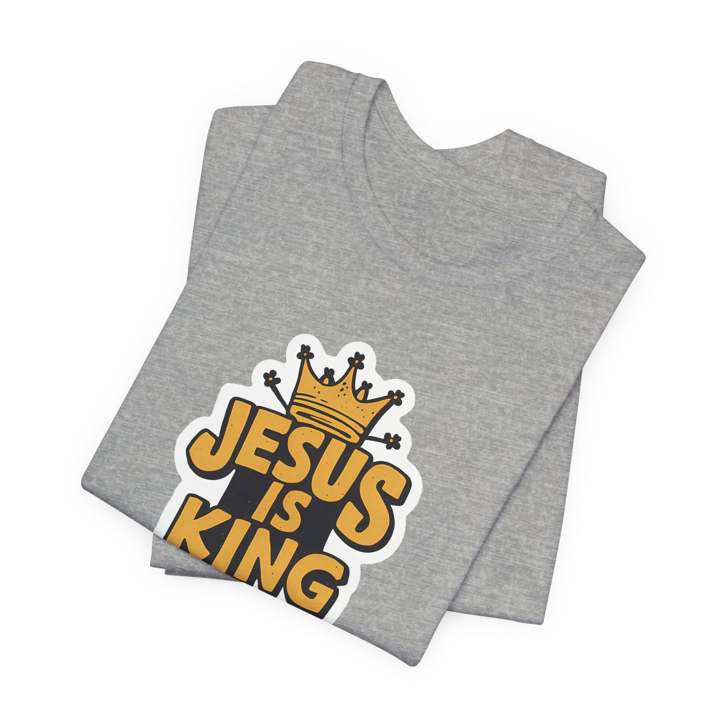 Jesus Is King - Short Sleeve Tee