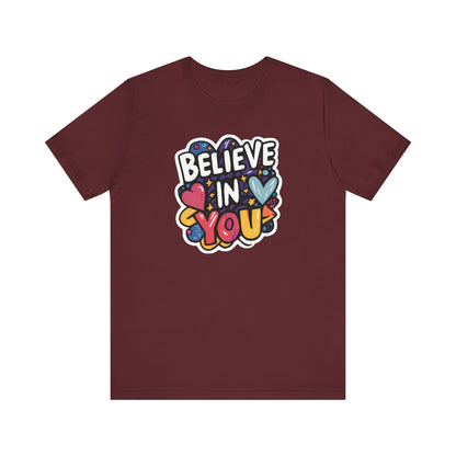Believe In You - Short Sleeve Tee