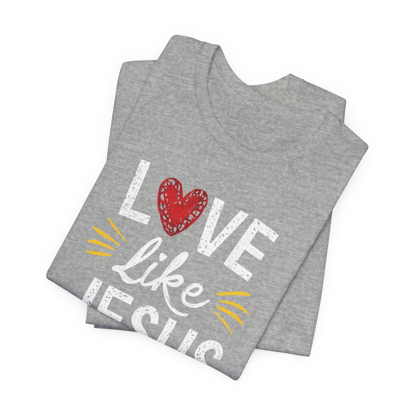 Love Like Jesus - Short Sleeve Tee