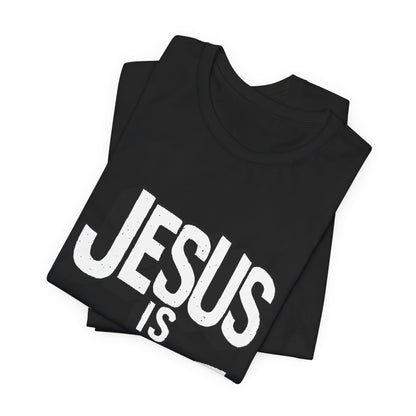Jesus Is King - Short Sleeve Tee
