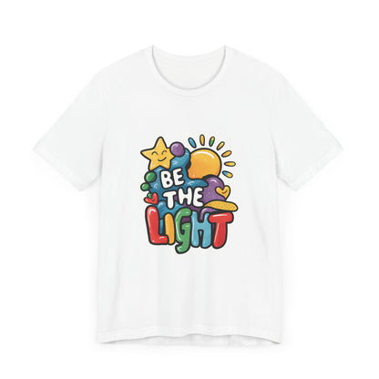 Be The Light - Short Sleeve Tee