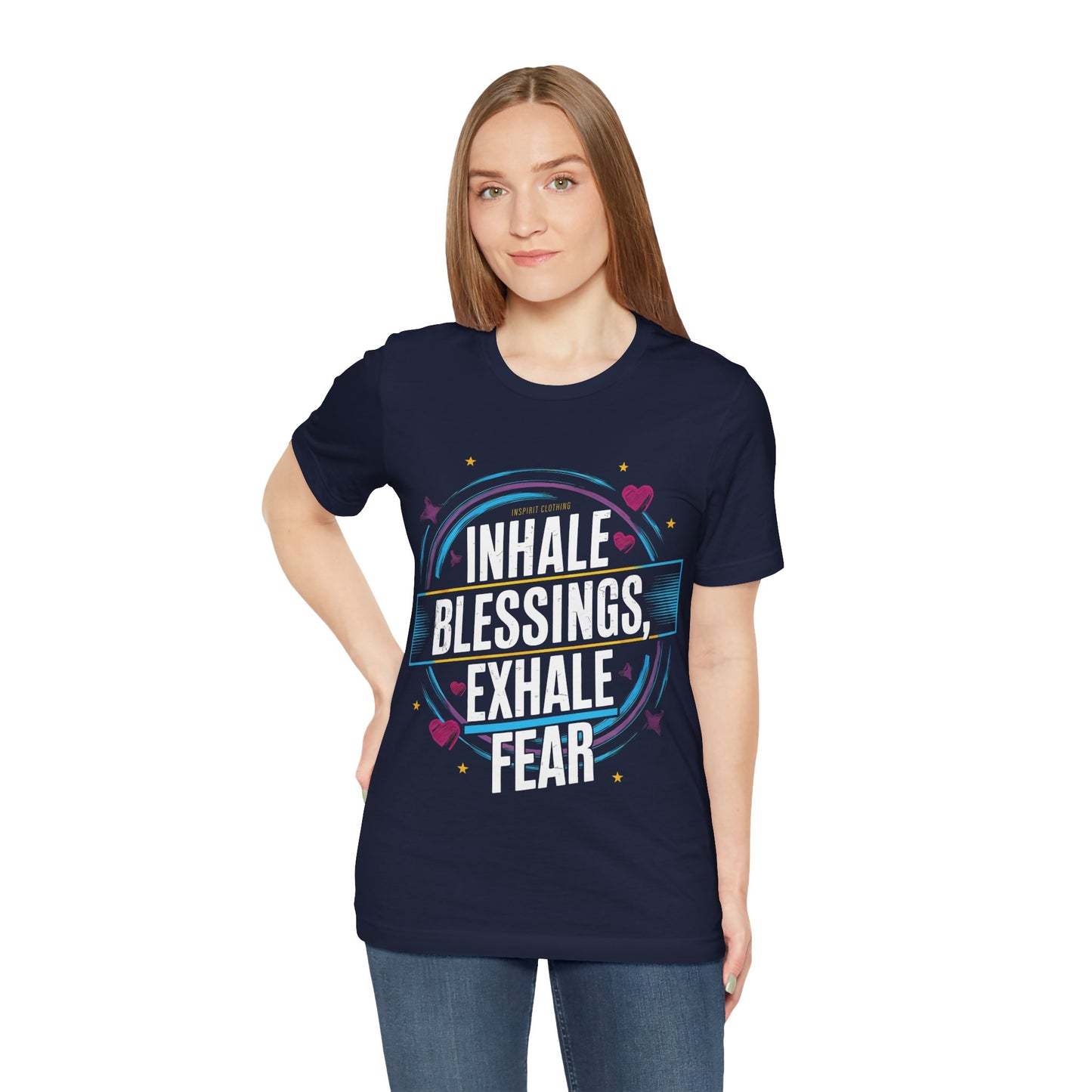 Inhale Blessing, Exhale Fear - Short Sleeve Tee