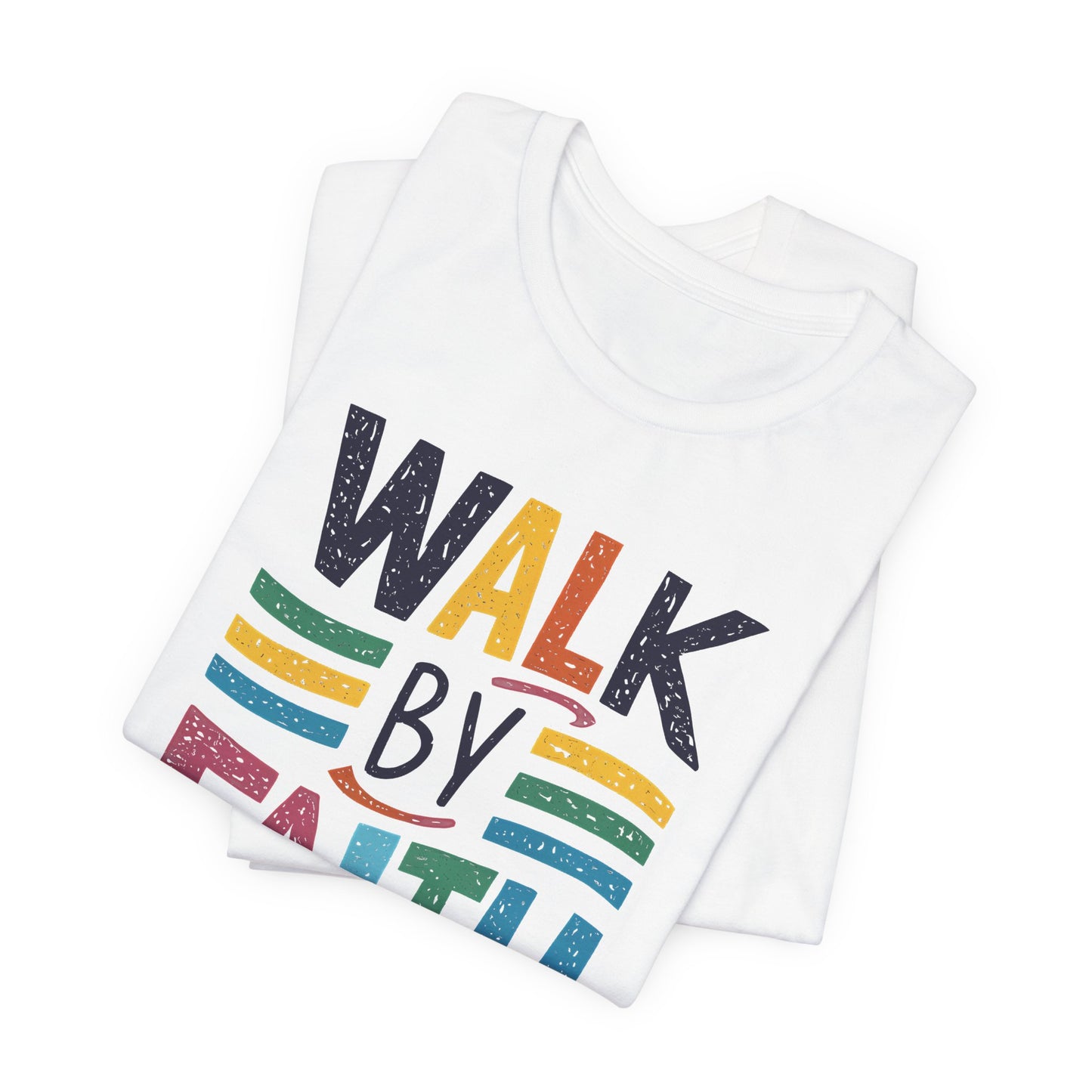 Walk by Faith - Short Sleeve Tee