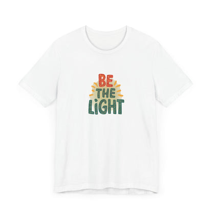Be The Light - Short Sleeve Tee