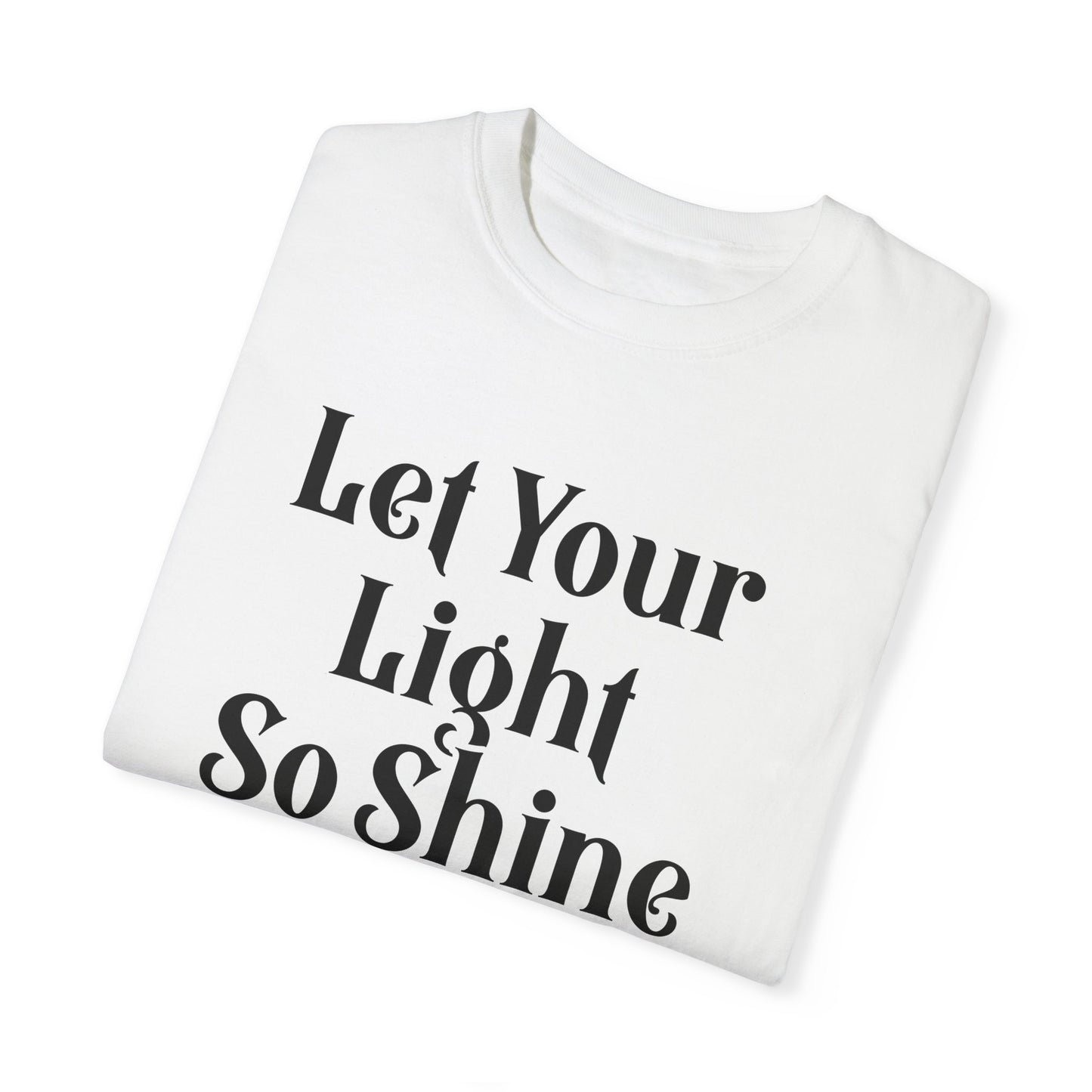 Let Your Light Shine T-Shirt