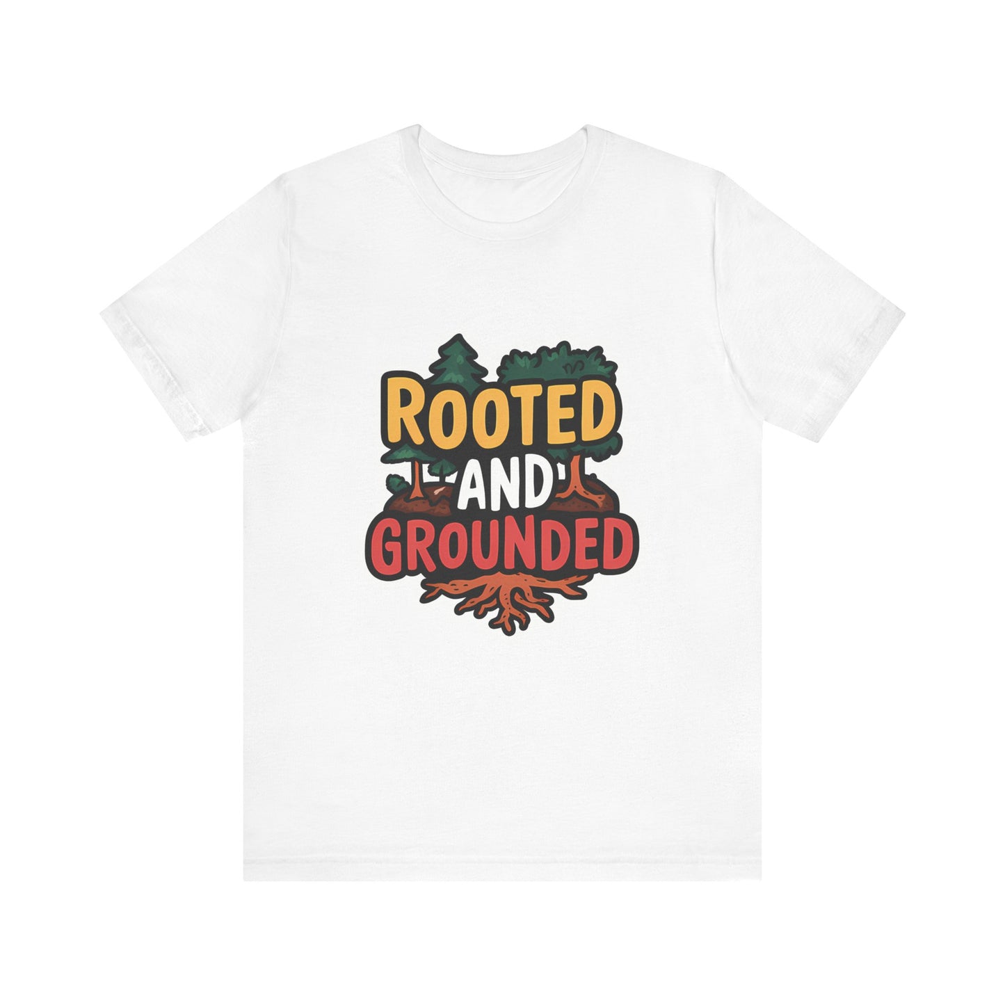 Rooted And Grounded - Short Sleeve Tee