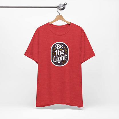 Be The Light - Short Sleeve Tee