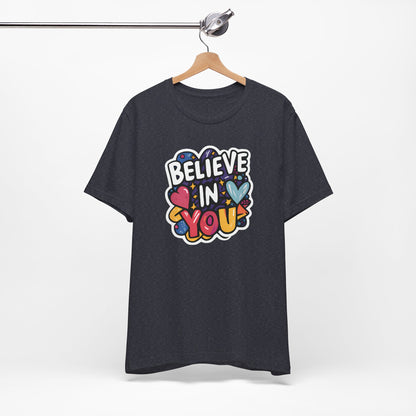 Believe In You - Short Sleeve Tee