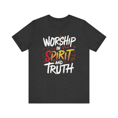 Worship in Spirit - Short Sleeve Tee