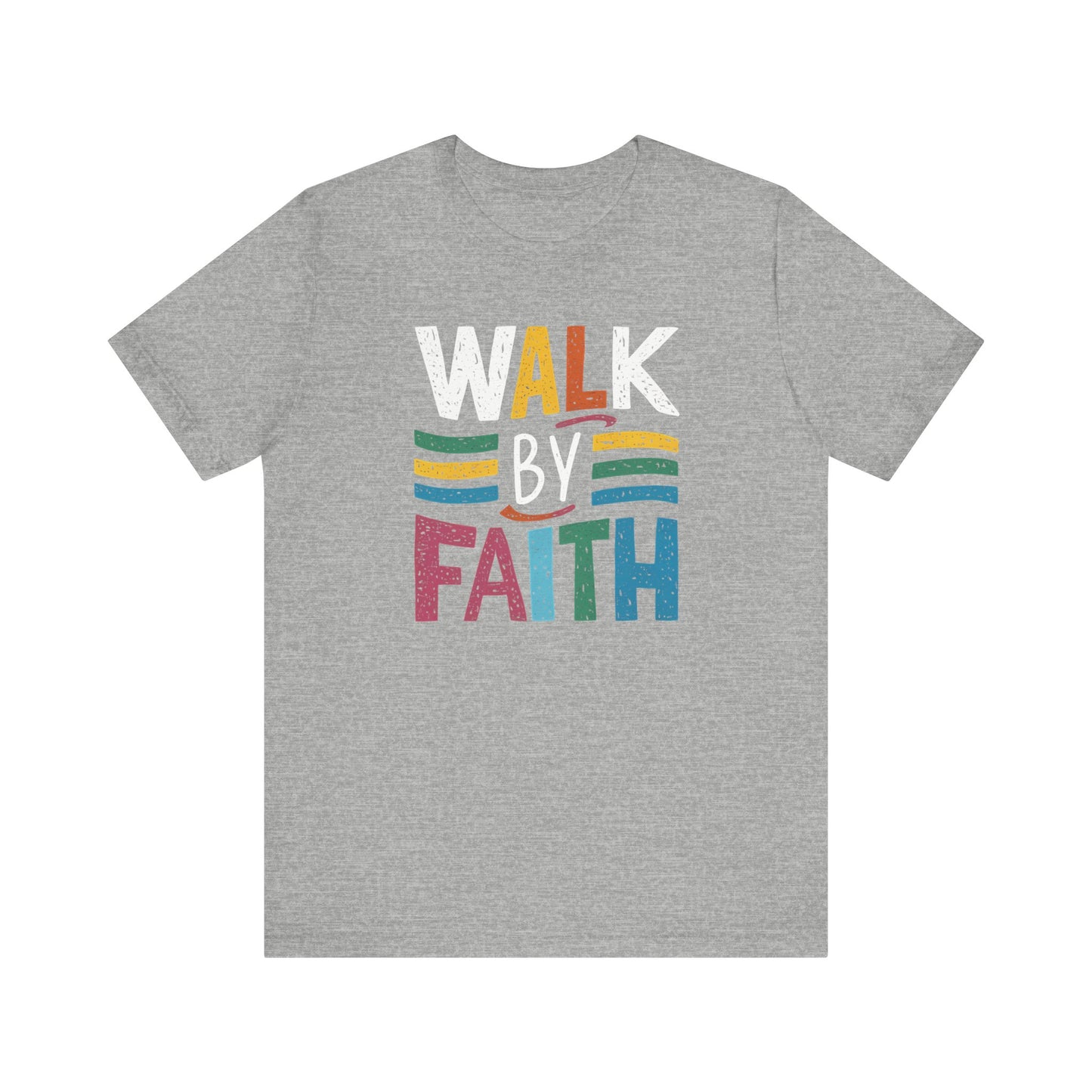 Walk by Faith - Short Sleeve Tee