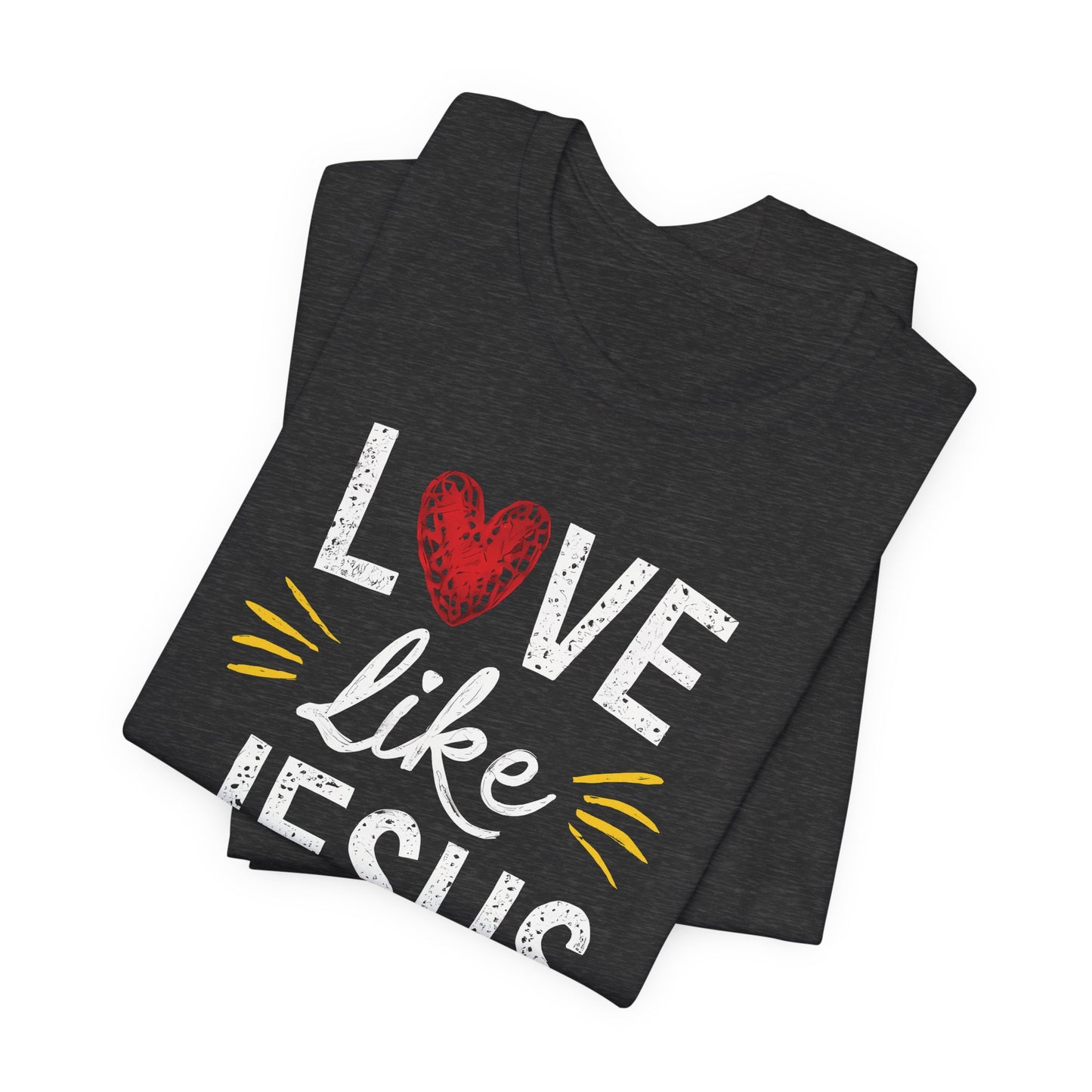 Love Like Jesus - Short Sleeve Tee