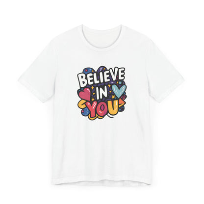 Believe In You - Short Sleeve Tee