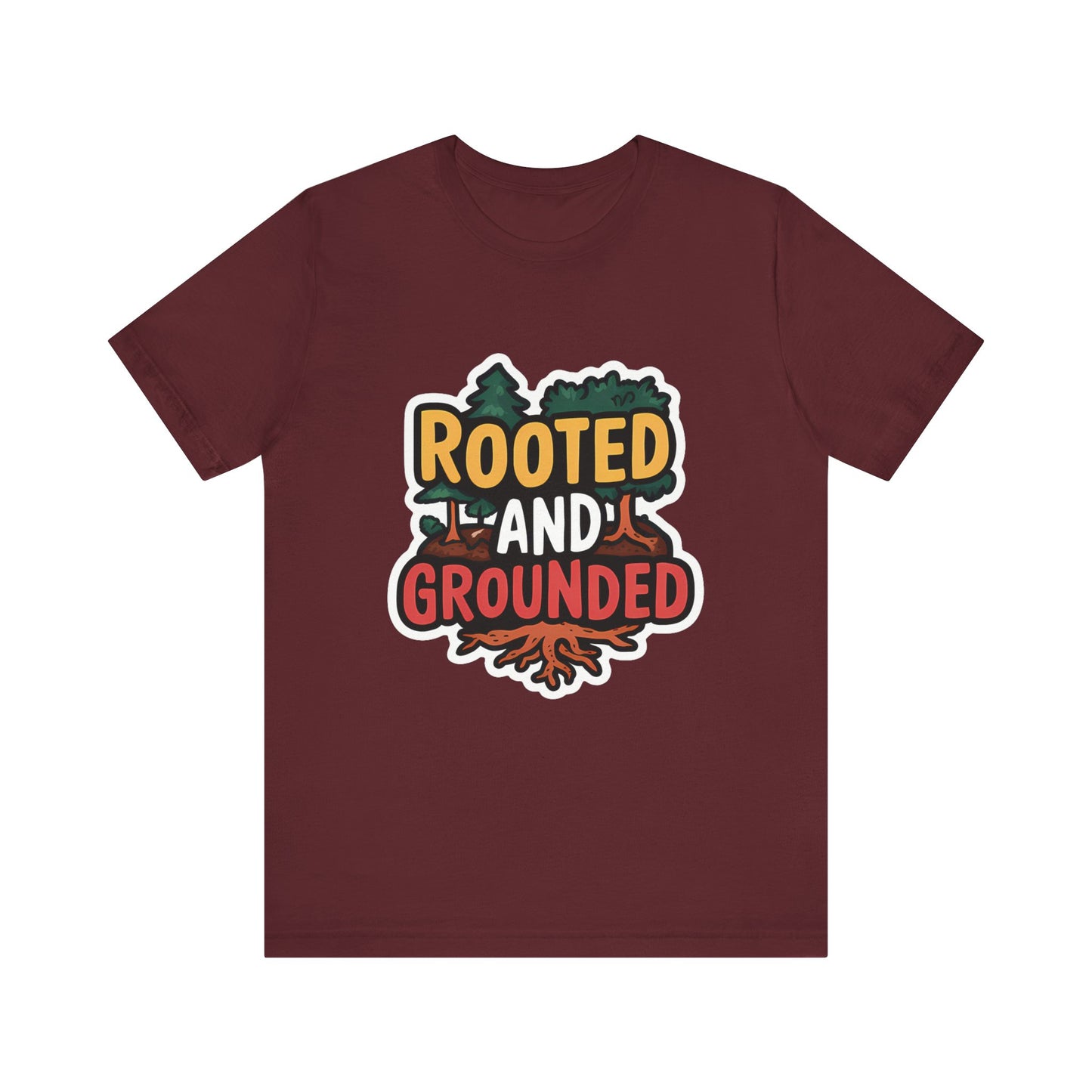 Rooted And Grounded - Short Sleeve Tee