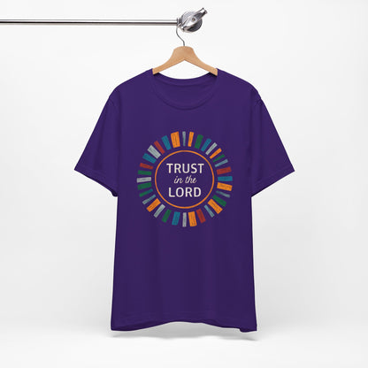Trust In The Lord - Short Sleeve Tee
