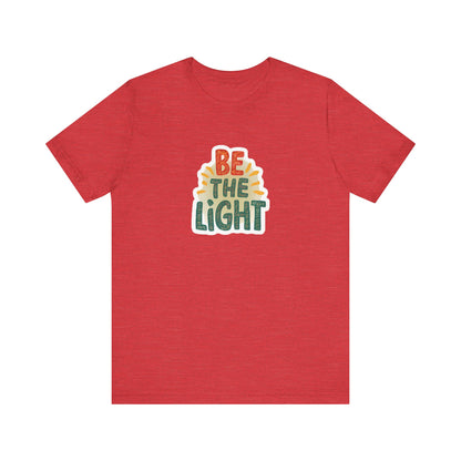 Be The Light - Short Sleeve Tee