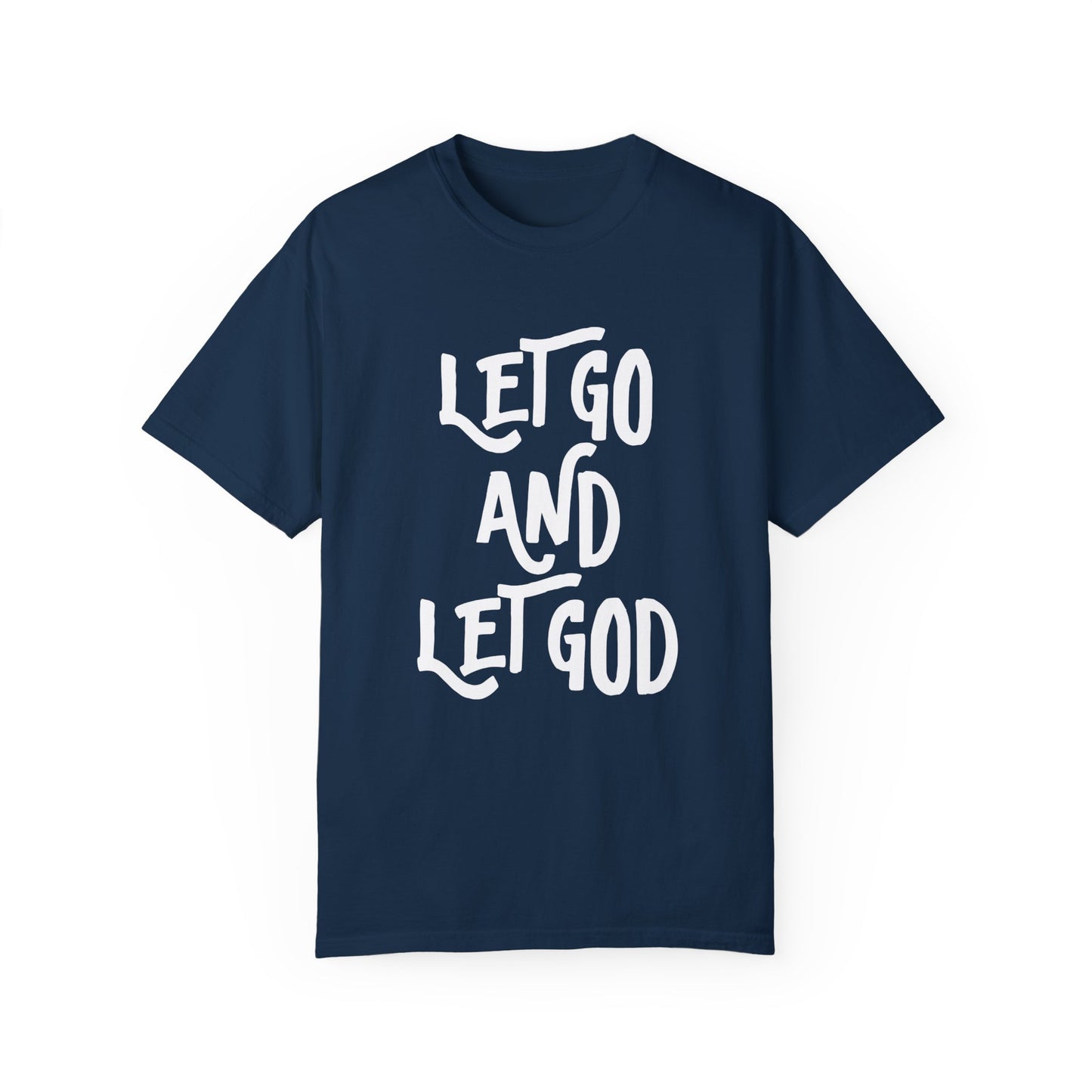 Let Go and Let God T-Shirt