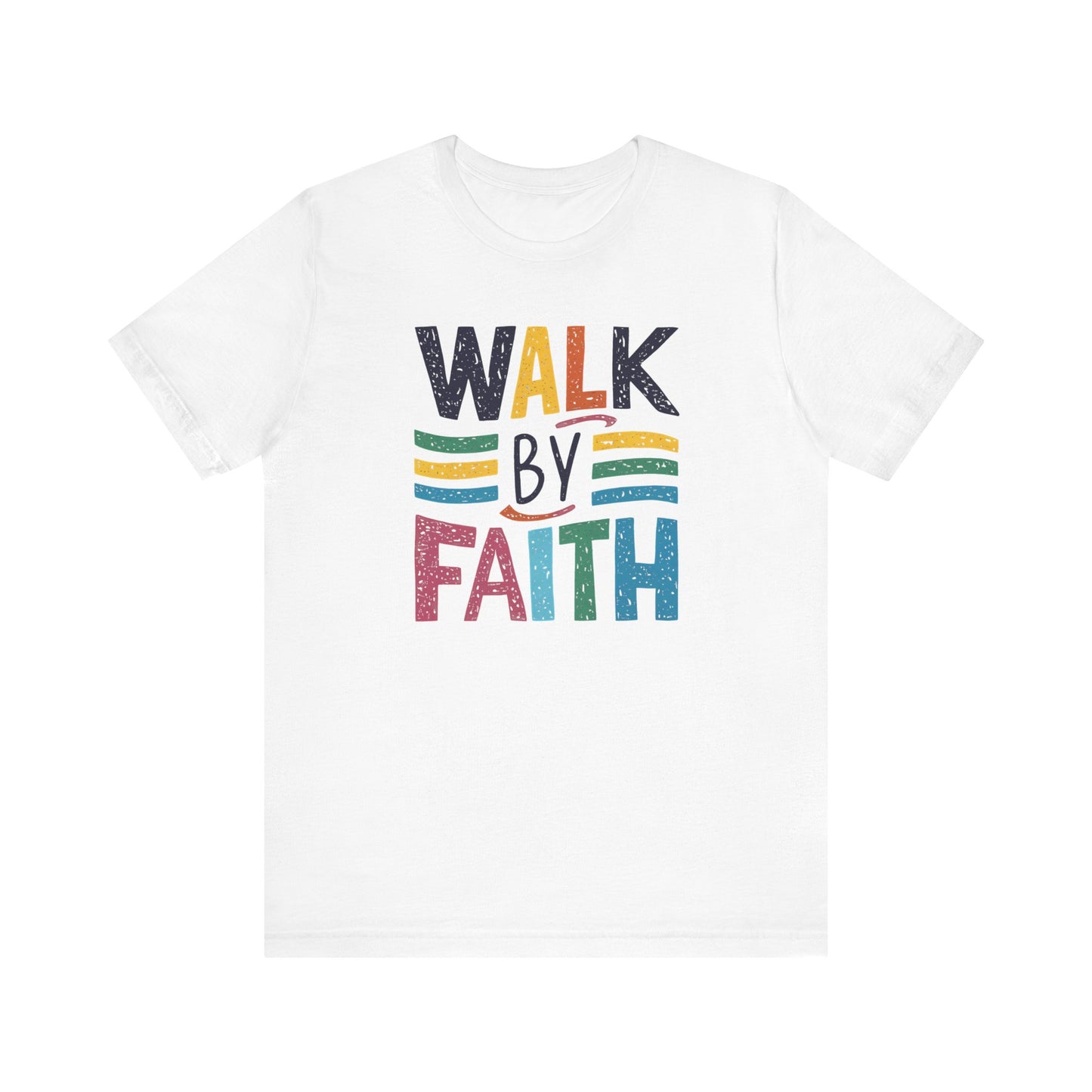 Walk by Faith - Short Sleeve Tee