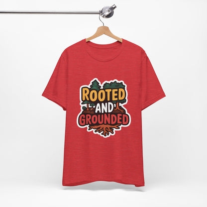 Rooted And Grounded - Short Sleeve Tee