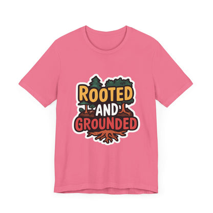 Rooted And Grounded - Short Sleeve Tee