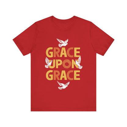 Grace Upon Grace - Short Sleeve Tee