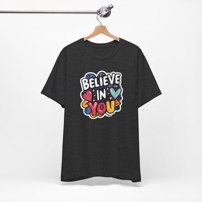 Believe In You - Short Sleeve Tee