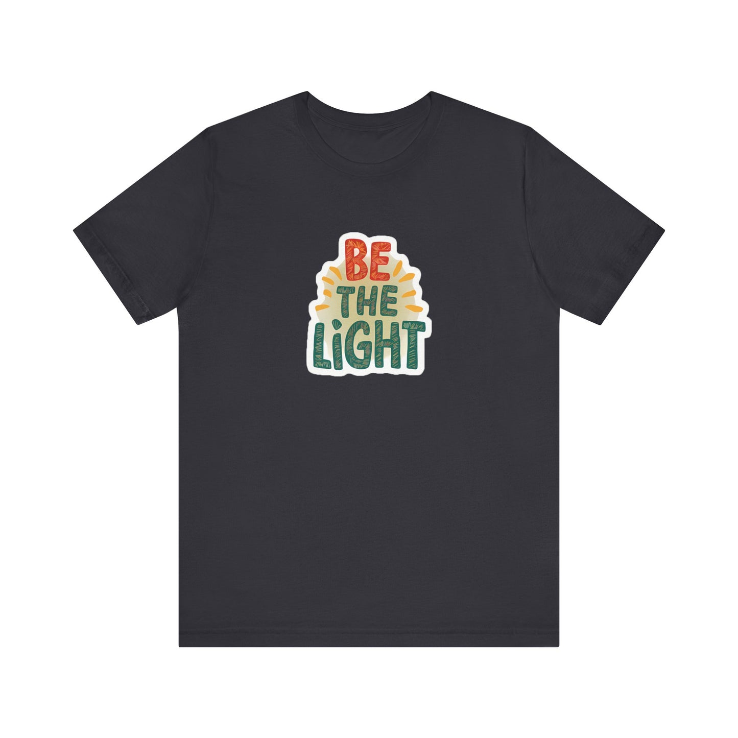 Be The Light - Short Sleeve Tee