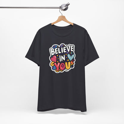Believe In You - Short Sleeve Tee