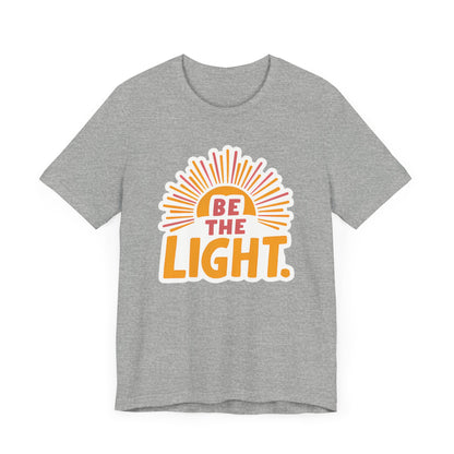Be The Light - Short Sleeve Tee