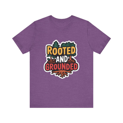 Rooted And Grounded - Short Sleeve Tee
