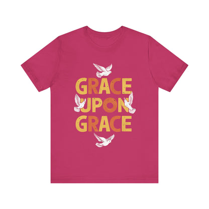 Grace Upon Grace - Short Sleeve Tee
