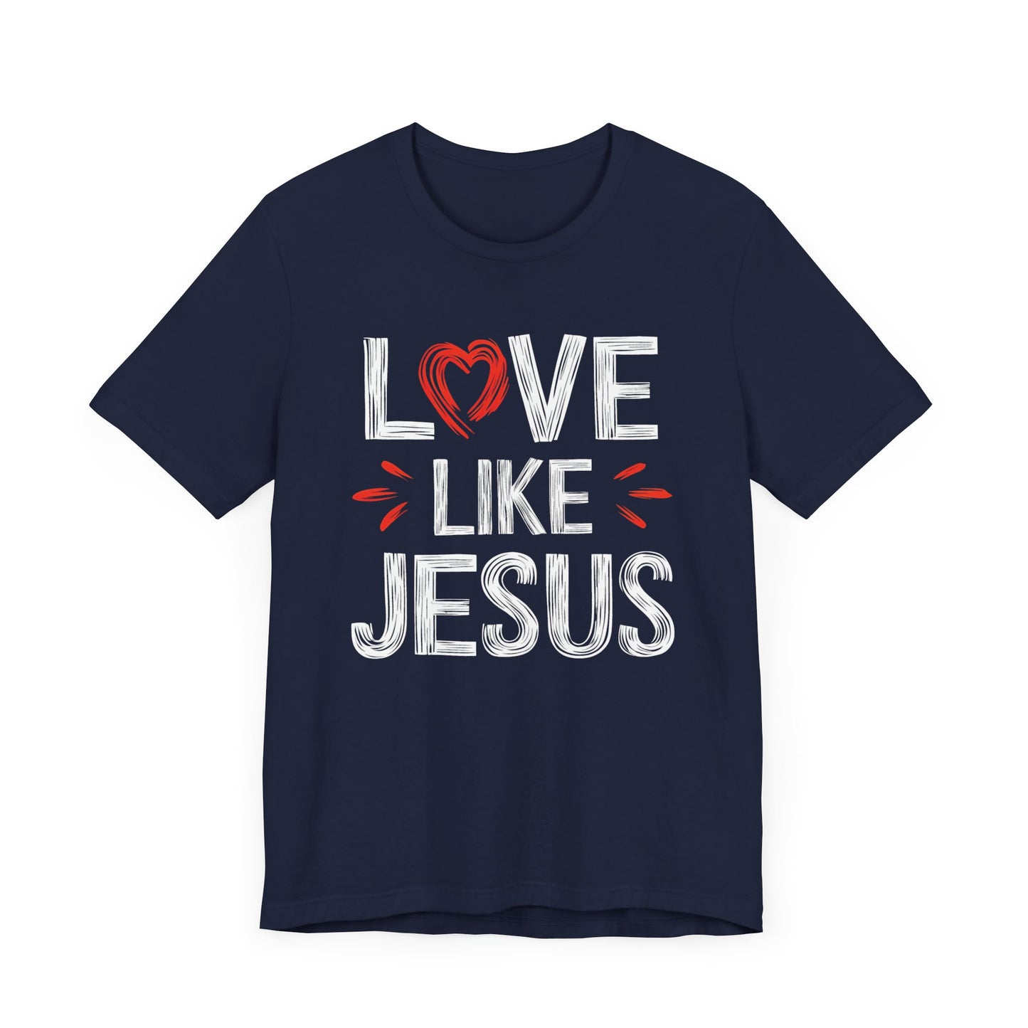 Love Like Jesus - Short Sleeve Tee