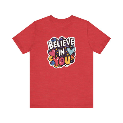 Believe In You - Short Sleeve Tee