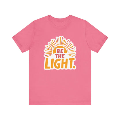 Be The Light - Short Sleeve Tee