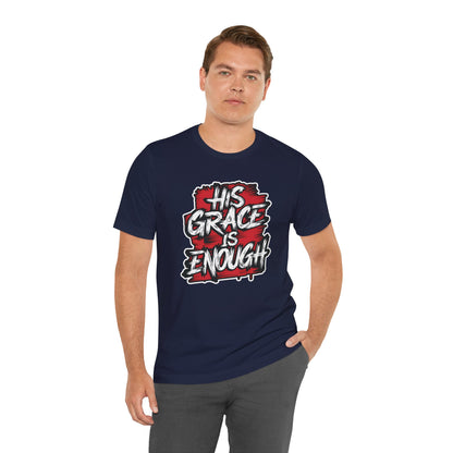 His Grace is Enough - Short Sleeve Tee