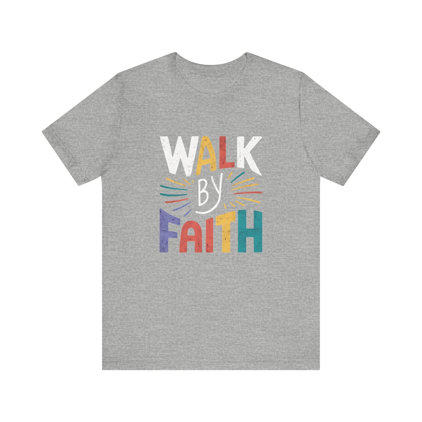 Walk by Faith - Short Sleeve Tee