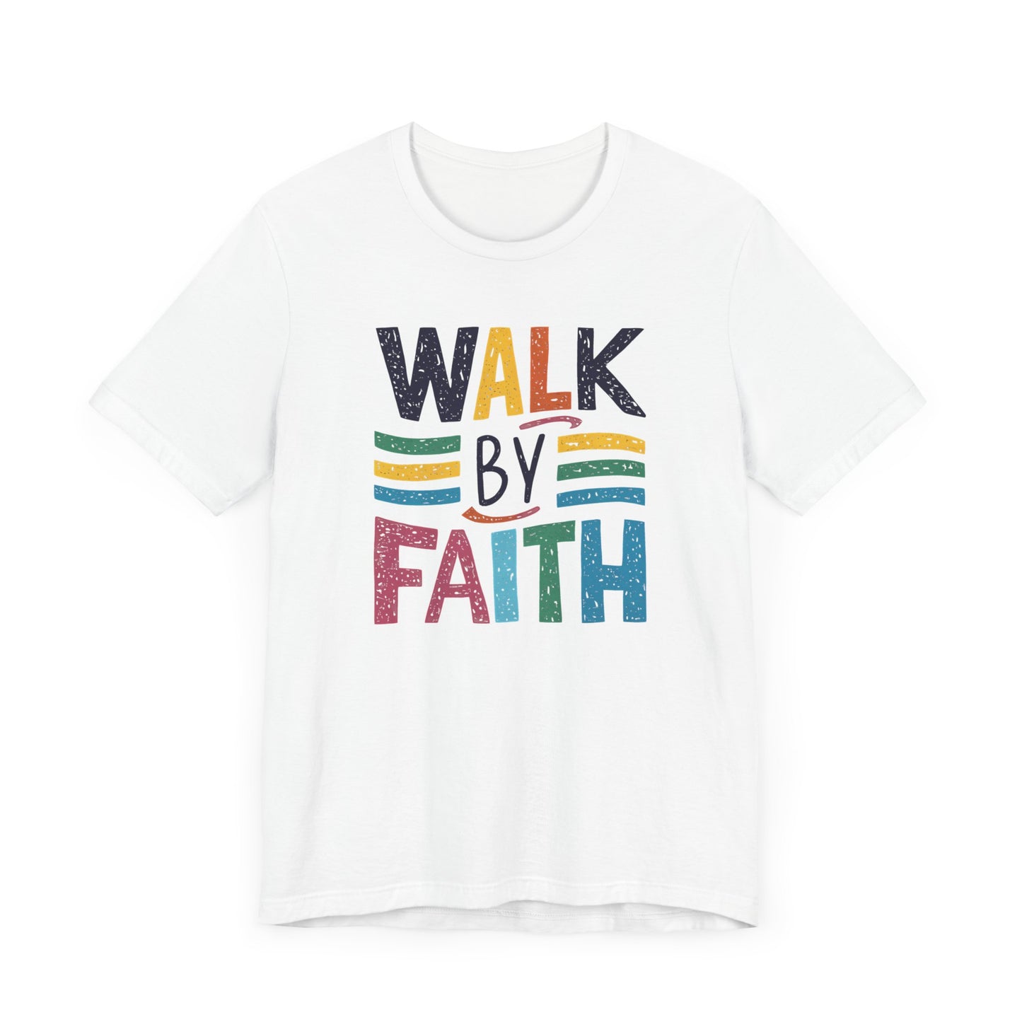 Walk by Faith - Short Sleeve Tee