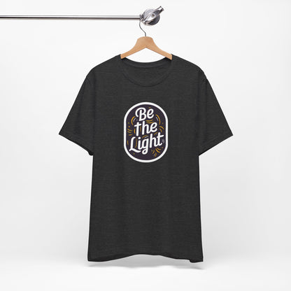 Be The Light - Short Sleeve Tee