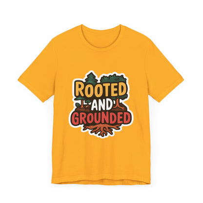 Rooted And Grounded - Short Sleeve Tee
